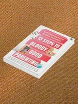 13 Steps to Bloody Good Parenting - Retail Maharaj