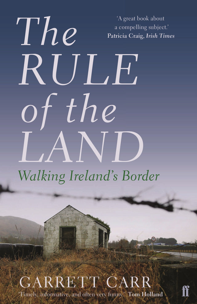 The Rule of the Land: Walking Ireland's Border - Retail Maharaj