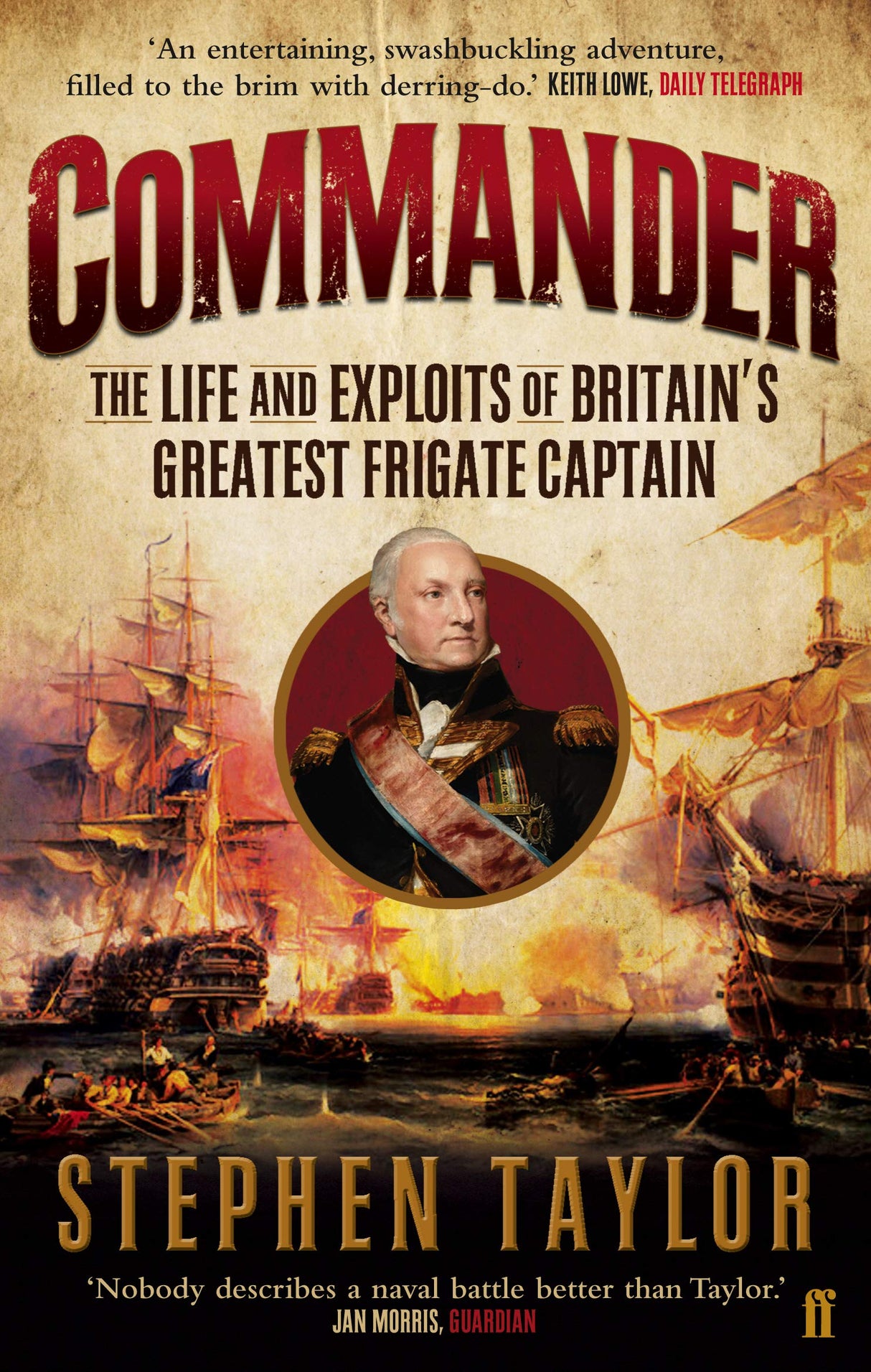 Commander: The Life and Exploits of Britain's Greatest Frigate Captain - Retail Maharaj