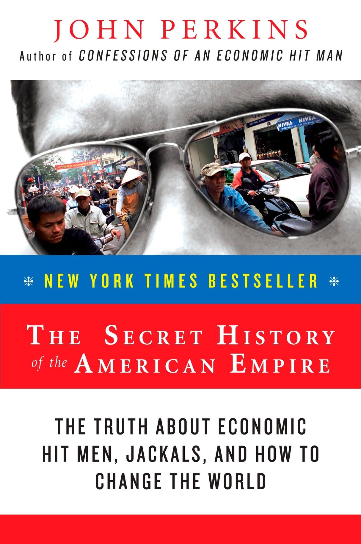 The Secret History of the American Empire: The Truth About Economic Hit Men, Jackals, and How to Change the World - Retail Maharaj