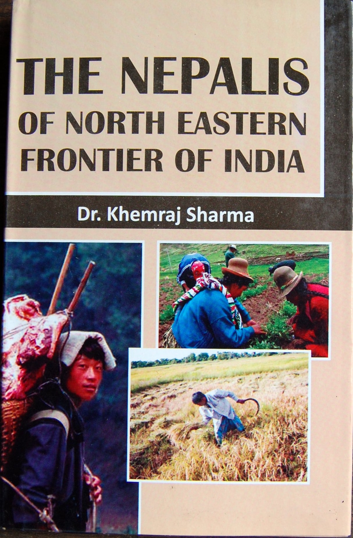 The Nepalis of North Eastern Frontier of India - Retail Maharaj