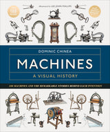 Machines A Visual History: 100 Machines and the Remarkable Stories Behind Each Invention - Retail Maharaj
