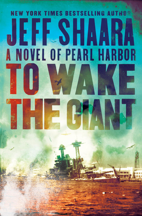 To Wake the Giant: A Novel of Pearl Harbor - Retail Maharaj