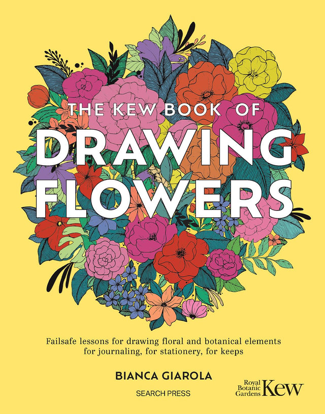 The Kew Book of Drawing Flowers: Failsafe Lessons for Drawing Floral and Botanical Elements. for Journaling, for Stationery, for Keeps - Retail Maharaj