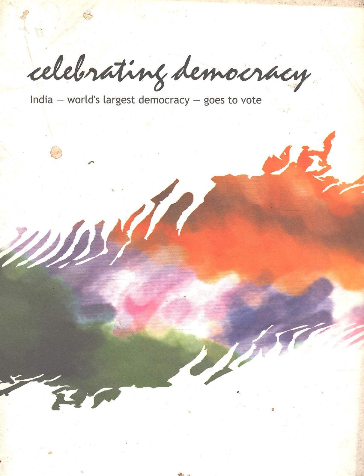 Celebrating Democracy - India - World's Largest Democracy - Goes to Vote [Paperback] Ministry of External Affairs