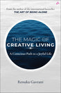 The Magic of Creative Living: A Conscious Path to a Joyful Life (English) - Retail Maharaj