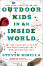Outdoor Kids in an Inside World: Getting Your Family Out of the House and Radically Engaged with Nature - Retail Maharaj