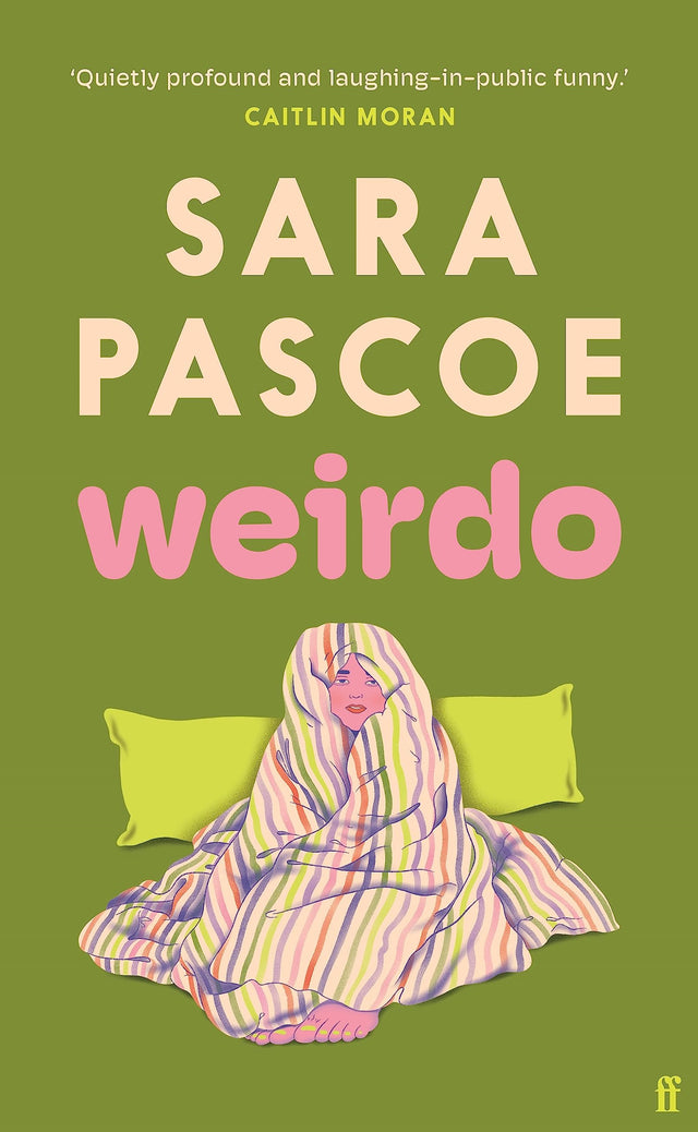 Weirdo: 'Intense, also BRILLIANT, funny and forensically astute.' Marian Keyes - Retail Maharaj