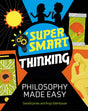 Super Smart Thinking: Philosophy Made Easy - Retail Maharaj