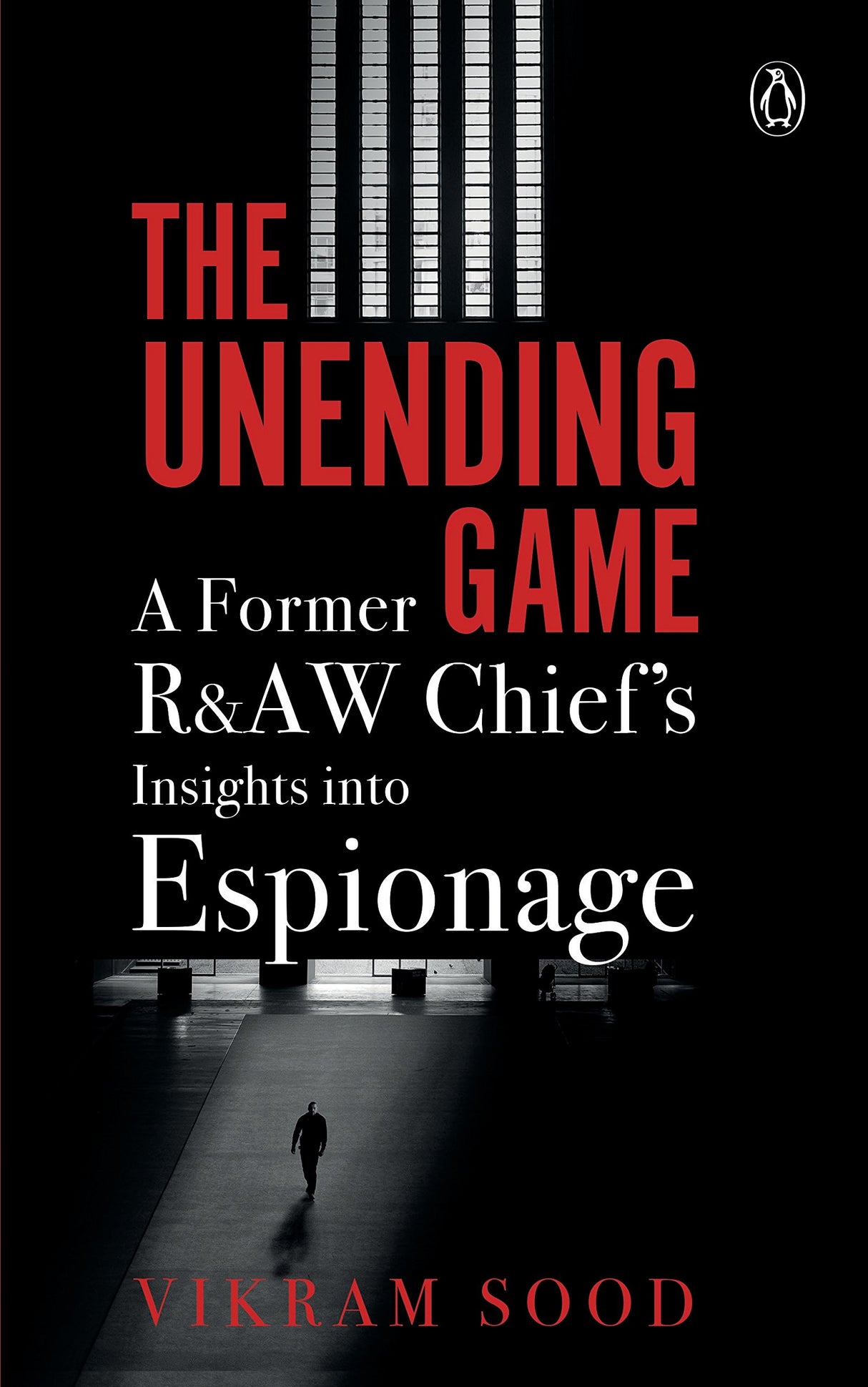 The Unending Game: A Former R&AW Chief's Insights into Espionage - Retail Maharaj