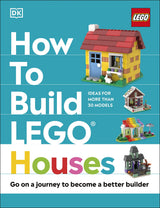 How to Build LEGO Houses: Go on a Journey to Become a Better Builder (DK Bilingual Visual Dictionary) - Retail Maharaj