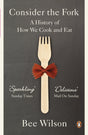 Consider the Fork: A History of How We Cook and Eat - Retail Maharaj