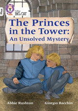 The Princes in the Tower: An Unsolved Mystery: Band 10+/White Plus (Collins Big Cat) - Retail Maharaj
