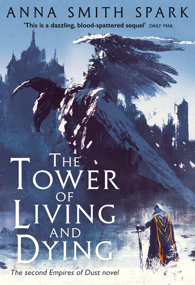 The Tower of Living and Dying: Book 2 (Empires of Dust): A Masterful Grimdark Fantasy of War and Ancient Magic - Retail Maharaj