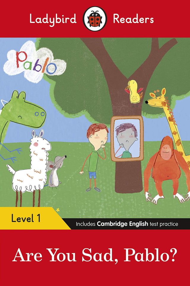Ladybird Readers Level 1 - Pablo - Are You Sad, Pablo? (ELT Graded Reader) - Retail Maharaj