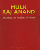 Mulk Raj Anand: Shaping the Indian Modern - Retail Maharaj