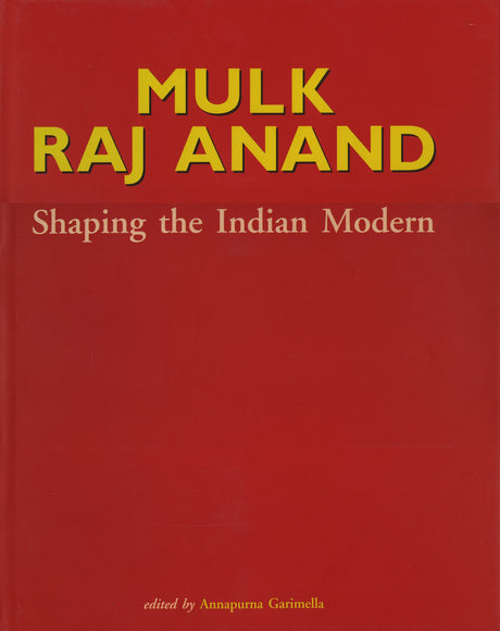 Mulk Raj Anand: Shaping the Indian Modern - Retail Maharaj