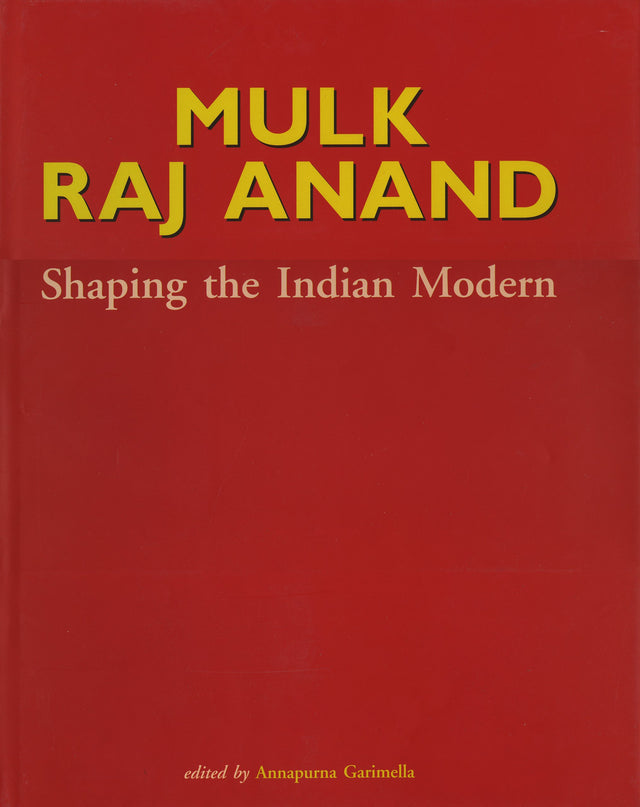Mulk Raj Anand: Shaping the Indian Modern - Retail Maharaj