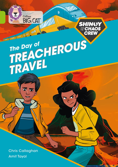 Shinoy and the Chaos Crew: The Day of Treacherous Travel: Band 11/Lime (Collins Big Cat) - Retail Maharaj