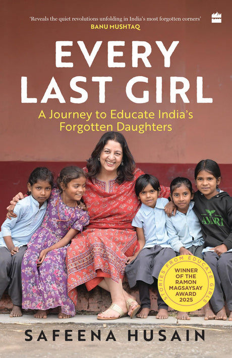 Every Last Girl: A Journey to Educate India's Forgotten Daughters - Retail Maharaj
