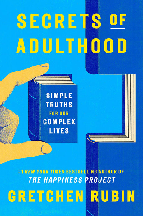 Secrets of Adulthood: Simple Truths for Our Complex Lives: Simple Truths for Our Complex Lives - the inspiring new book from the multi-million copy bestselling Queen of Self-Help - Retail Maharaj