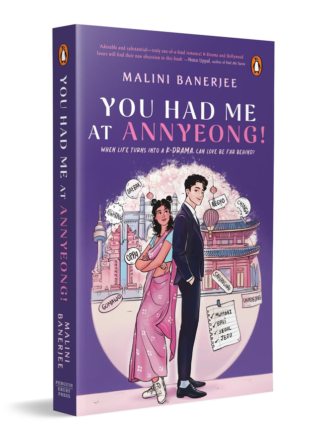 You Had Me At Annyeong!: Korean Romance Set in Seoul | A Funny, Feel-Good Love Story for Fans of K-Dramas, K-Pop, and Cross-Cultural Rom-Coms - Retail Maharaj