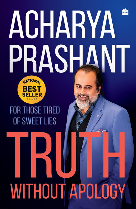Truth without apology: For those tired of sweet lies: A Guide for Those Who Can Stand It - Retail Maharaj