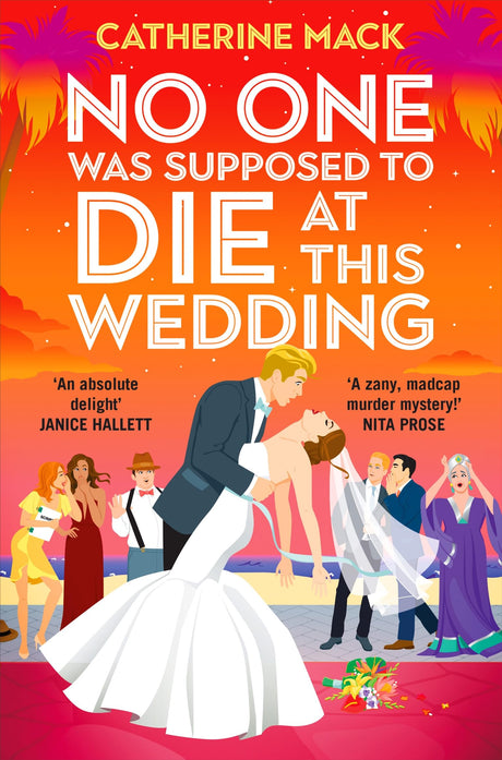 No one was Supposed to Die at this Wedding:A funny and escapist murder mystery that will keep you guessing! (Vacation Mysteries series) - Retail Maharaj