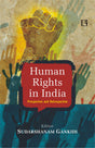 HUMAN RIGHTS IN INDIA: Prospective and Retrospective - Retail Maharaj
