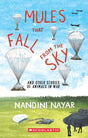 Mules That Fall From The Sky And Other Stories Of Animals In War - Retail Maharaj