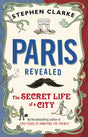 Paris Revealed: The Secret Life of a City - Retail Maharaj