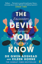 The Devil You Know: Encounters in Forensic Psychiatry - Retail Maharaj