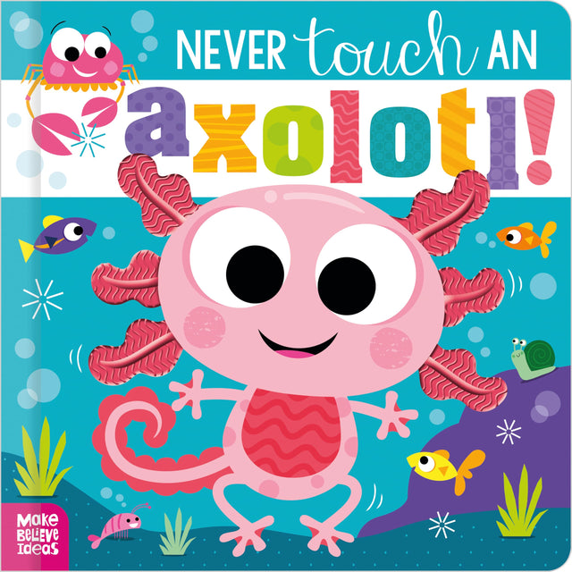 Never Touch An Axolotl! - Retail Maharaj