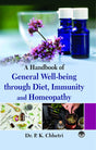 A Handbook of General Well-Being through Diet, Immunity and Homeopathy - Retail Maharaj