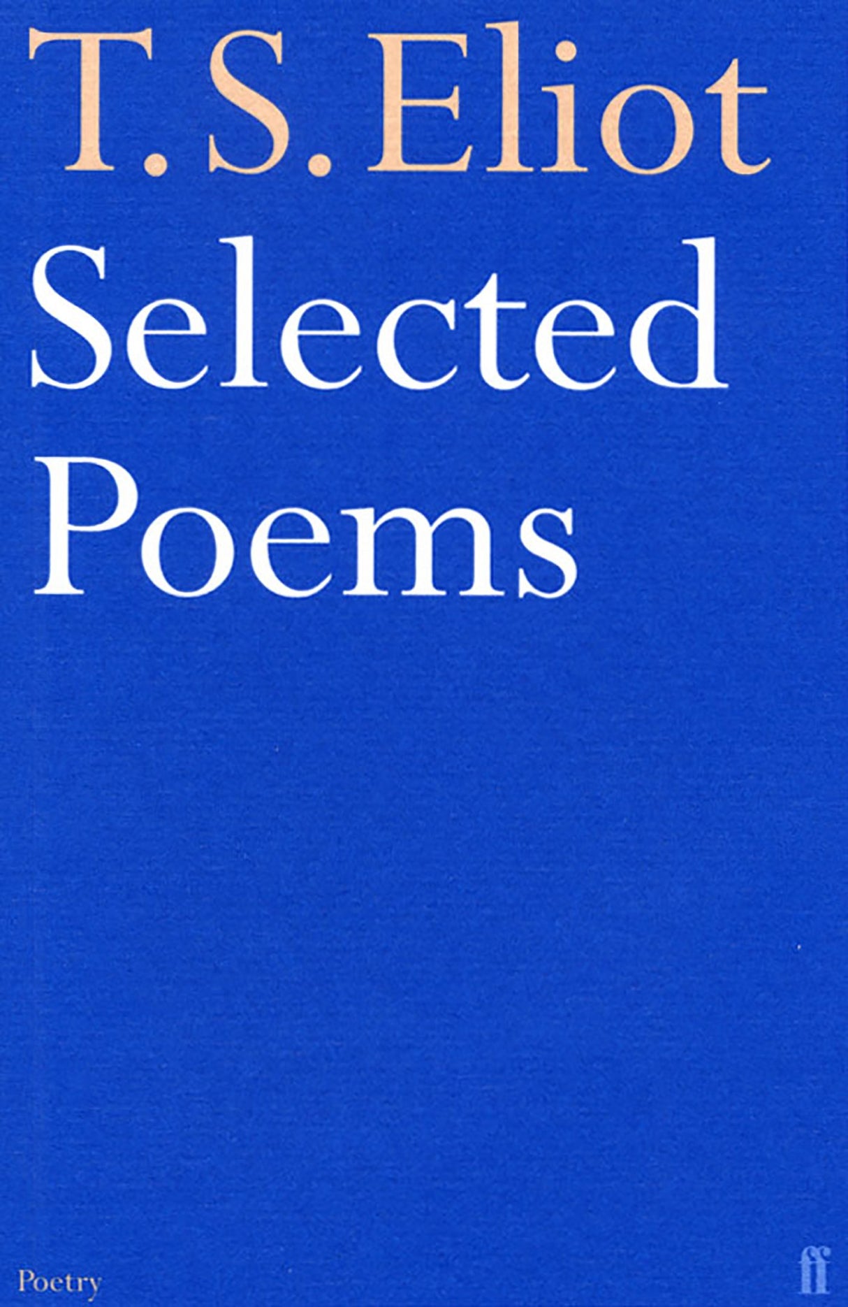 Selected Poems of T. S. Eliot - Retail Maharaj