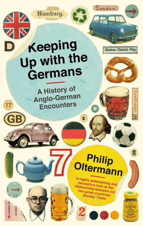 Keeping Up With the Germans: A History of Anglo-German Encounters - Retail Maharaj