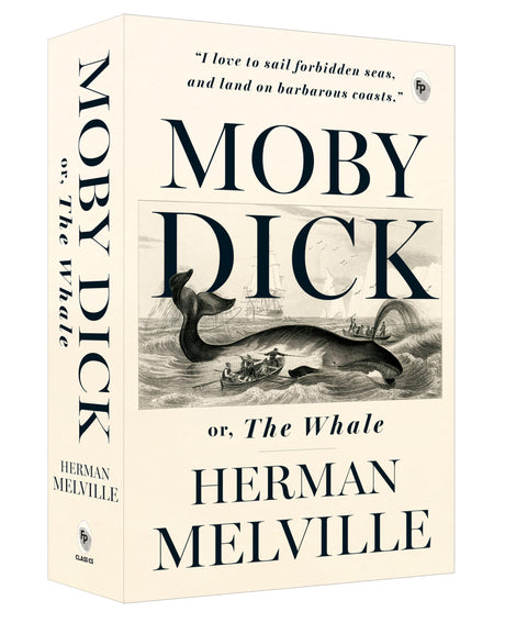 Moby Dick, or, The Whale by Herman Melville – An Epic Sea Adventure | Obsession and Revenge | American Literature | Literary Masterpiece | Themes of Man vs. Nature and the Human Condition | Timeless Classic - Retail Maharaj