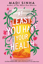 At Least You Have Your Health - Retail Maharaj