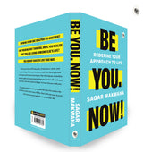 Be You. Now! - Redefine Your Approach to Life - Retail Maharaj