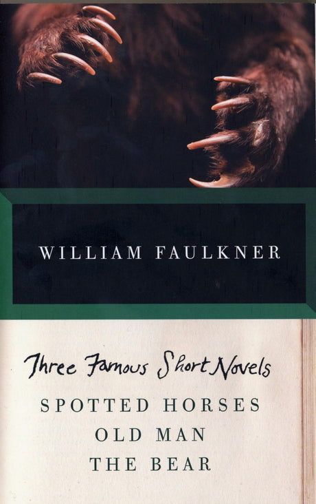 THREE FAMOUS SHORT NOVELS: Spotted Horses, Old Man, The Bear - Retail Maharaj