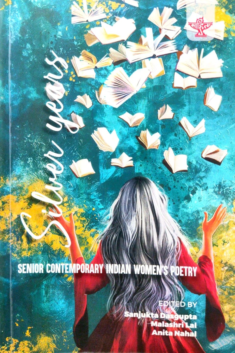 Silver Years: Senior Contemporary Indian Women's Poetry (English Version)