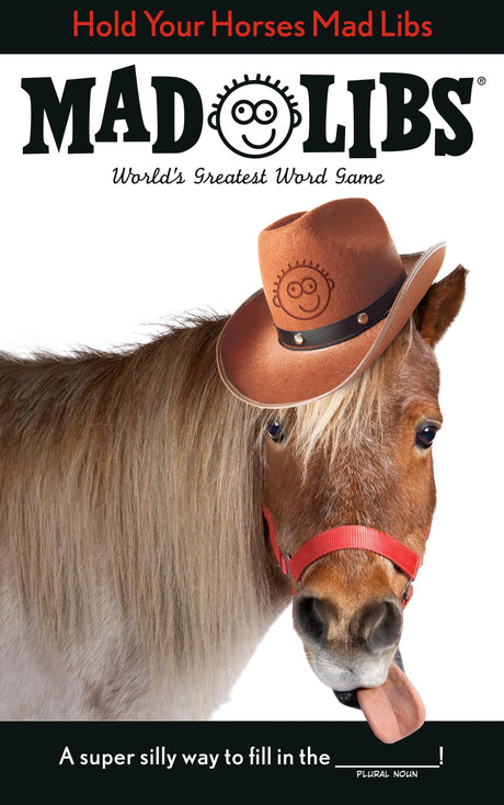 Hold Your Horses Mad Libs: World's Greatest Word Game - Retail Maharaj