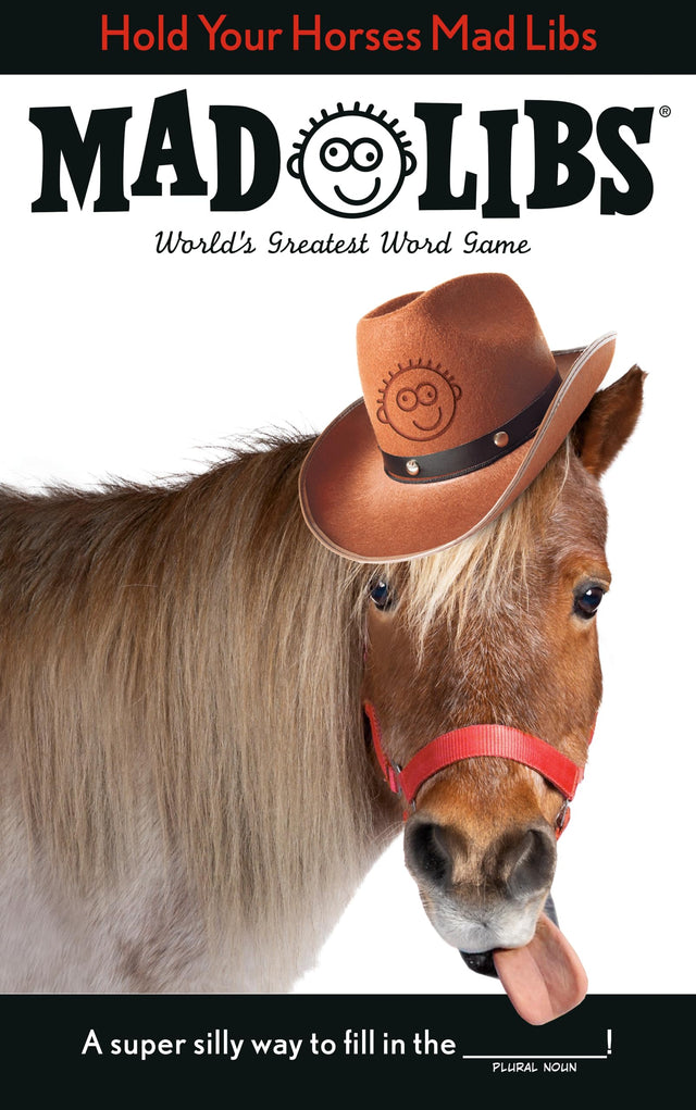Hold Your Horses Mad Libs: World's Greatest Word Game - Retail Maharaj