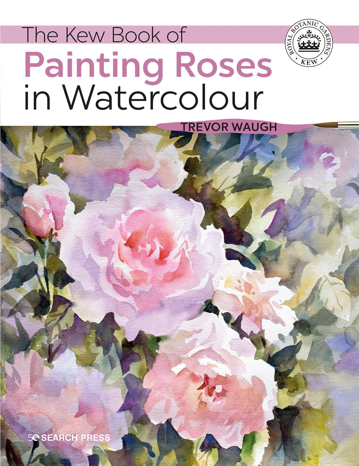 The Kew Book of Painting Roses in Watercolour - Retail Maharaj