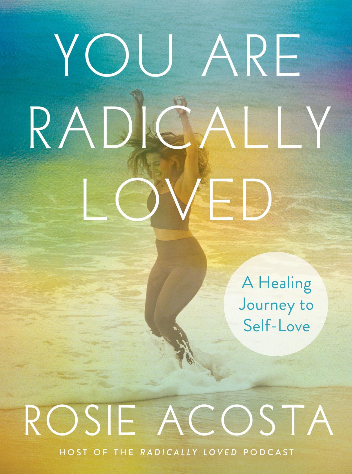 You Are Radically Loved: A Healing Journey to Self-Love - Retail Maharaj