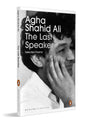 The Last Speaker: Selected Poems of Agha Shahid Ali | Modern Indian English Poetry Collection Featuring Ghazals, Sonnets & Free Verse - Retail Maharaj