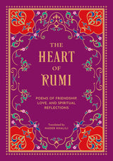 The Heart of Rumi: Poems of Friendship, Love, and Spiritual Reflection - Retail Maharaj