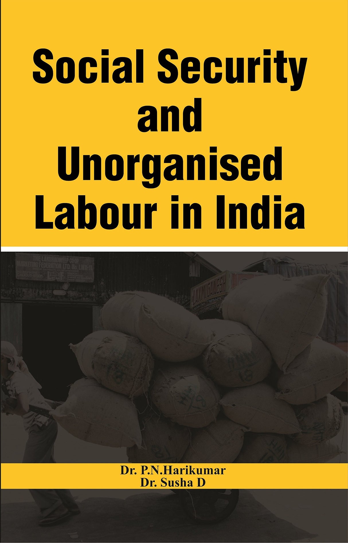 Social Security and Unorganised Labour in India - Retail Maharaj