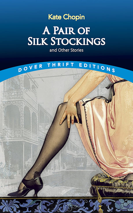 A Pair of Silk Stockings and Other Stories (Thrift Editions) - Retail Maharaj