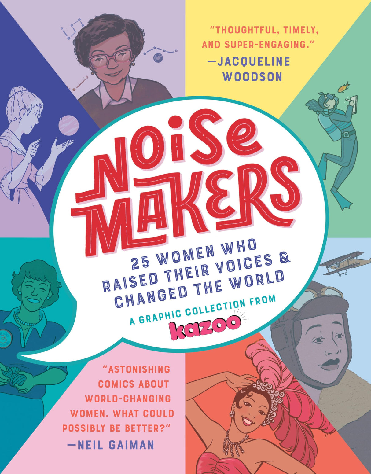 Noisemakers: 25 Women Who Raised Their Voices & Changed the World - A Graphic Collection from Kazoo - Retail Maharaj